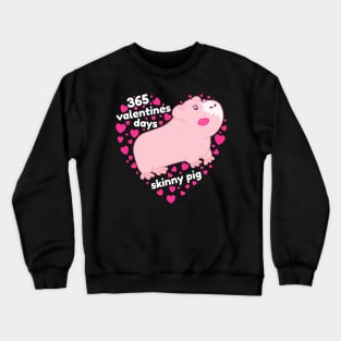 Valentines Day Skinny Pig Heart Crewneck Sweatshirt